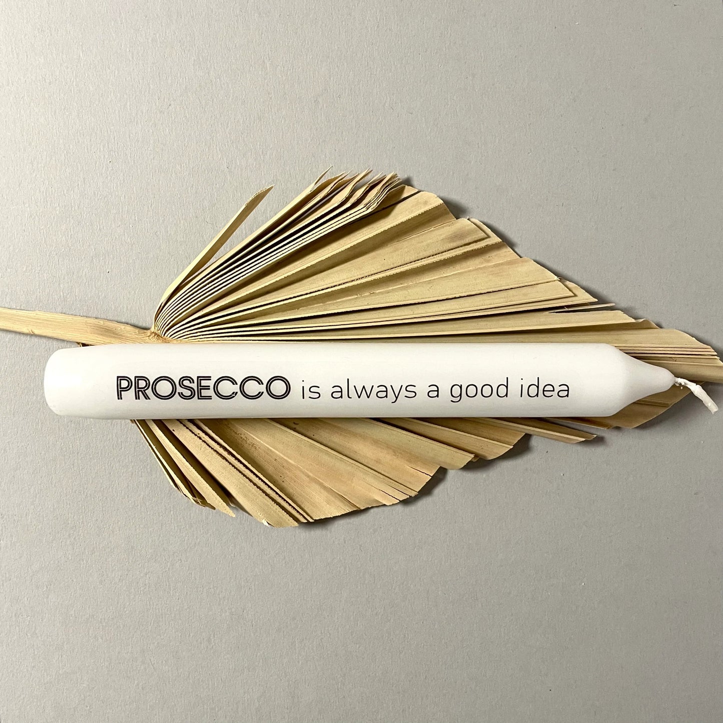 Weiße Spruchkerze "Prosecco is always a good idea"